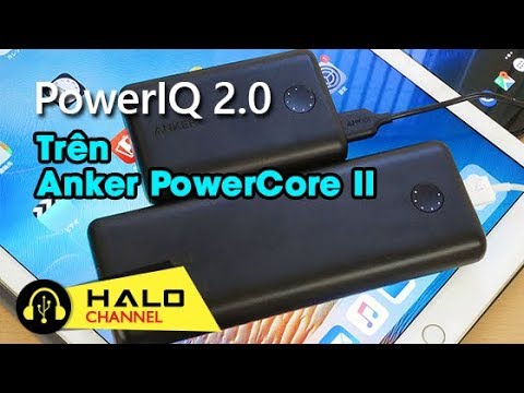 [Haloshop] Trên tay dòng pin sạc dự phòng Anker PowerCore II: Công nghệ PowerIQ tạo nên sự khác biệt