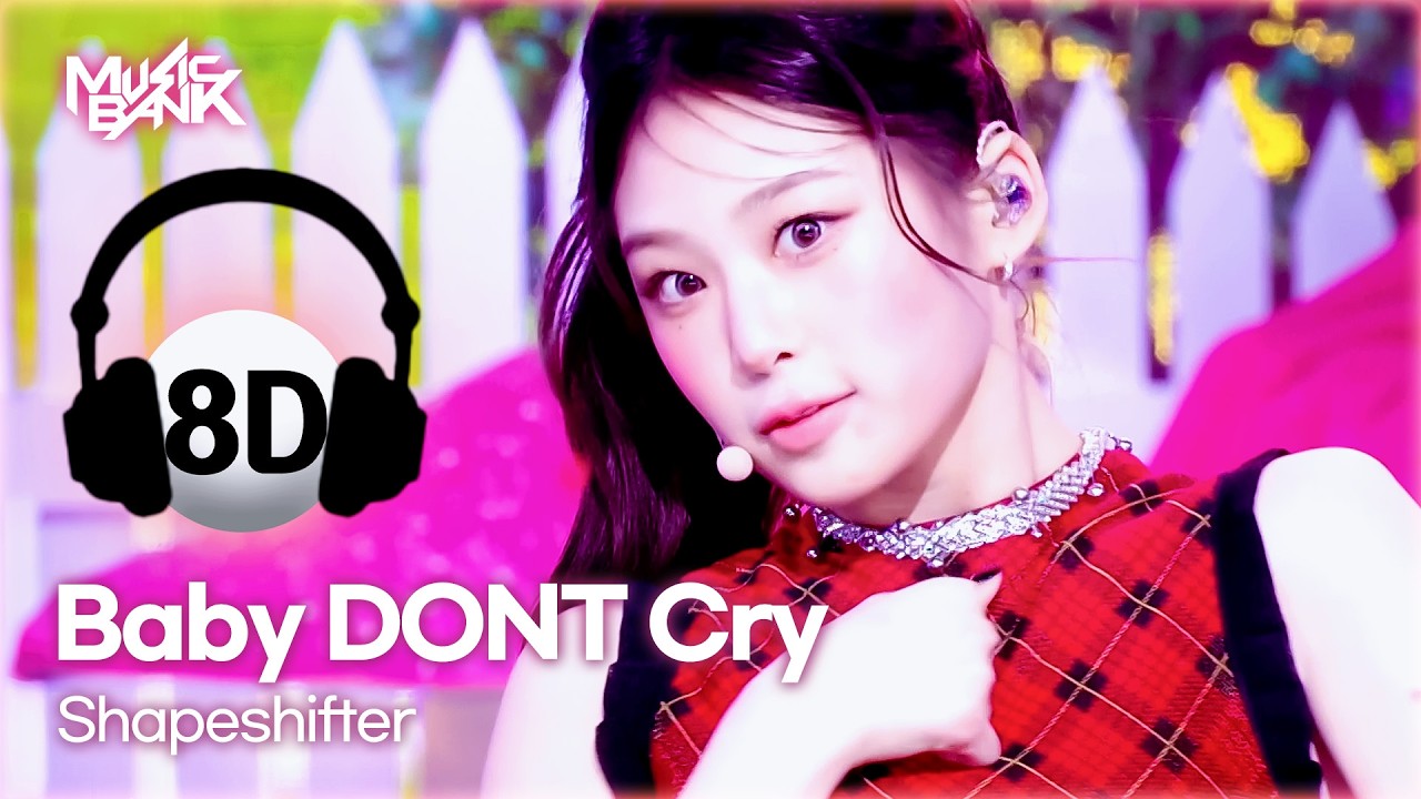 🔊8D Bank] Baby DONT Cry (베이비돈크라이) - Shapeshifter | KBS