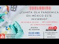 EXCLUSIVA ¿Cuarta Ola Pandémica en México este invierno? | Radar Geopolítico