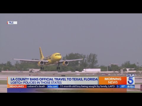 L.A. County bans official travel to Texas, Florida