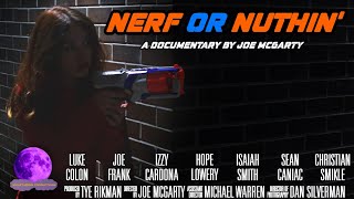 NERF OR NUTHIN' | A Documentary | Violet Moon Productions