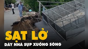 Khoảnh khắc dãy nhà sụp xuống sông do sạt lở ở An Giang