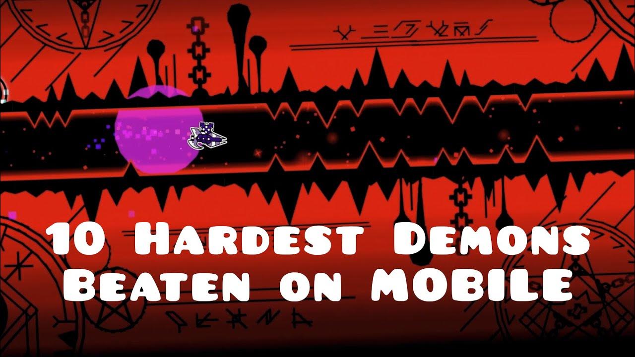 TOP 10 Hardest Demons Beaten on Mobile Geometry Dash YouTube