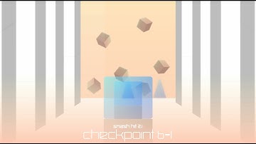 Smash hit 2.1 - Checkpoint 6 Zone 1