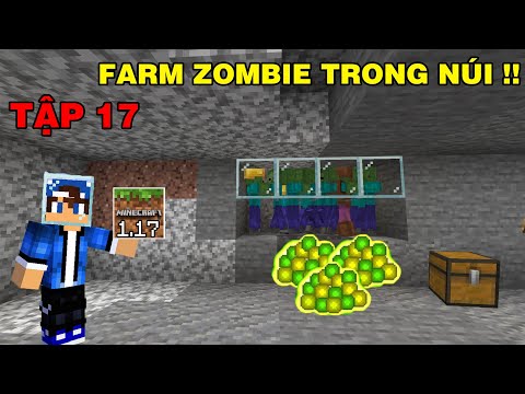 #1 Tập 17 | SINH TỒN MINECRAFT PE 1.17 | Xây Máy Farm Kinh Nghiệm Zombie Dưới Lòng Đất..!! Mới Nhất