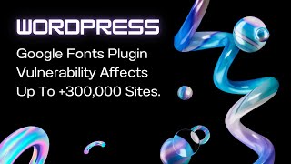 Unveiling the high-risk vulnerability that can compromise +300,000 WordPress sites.