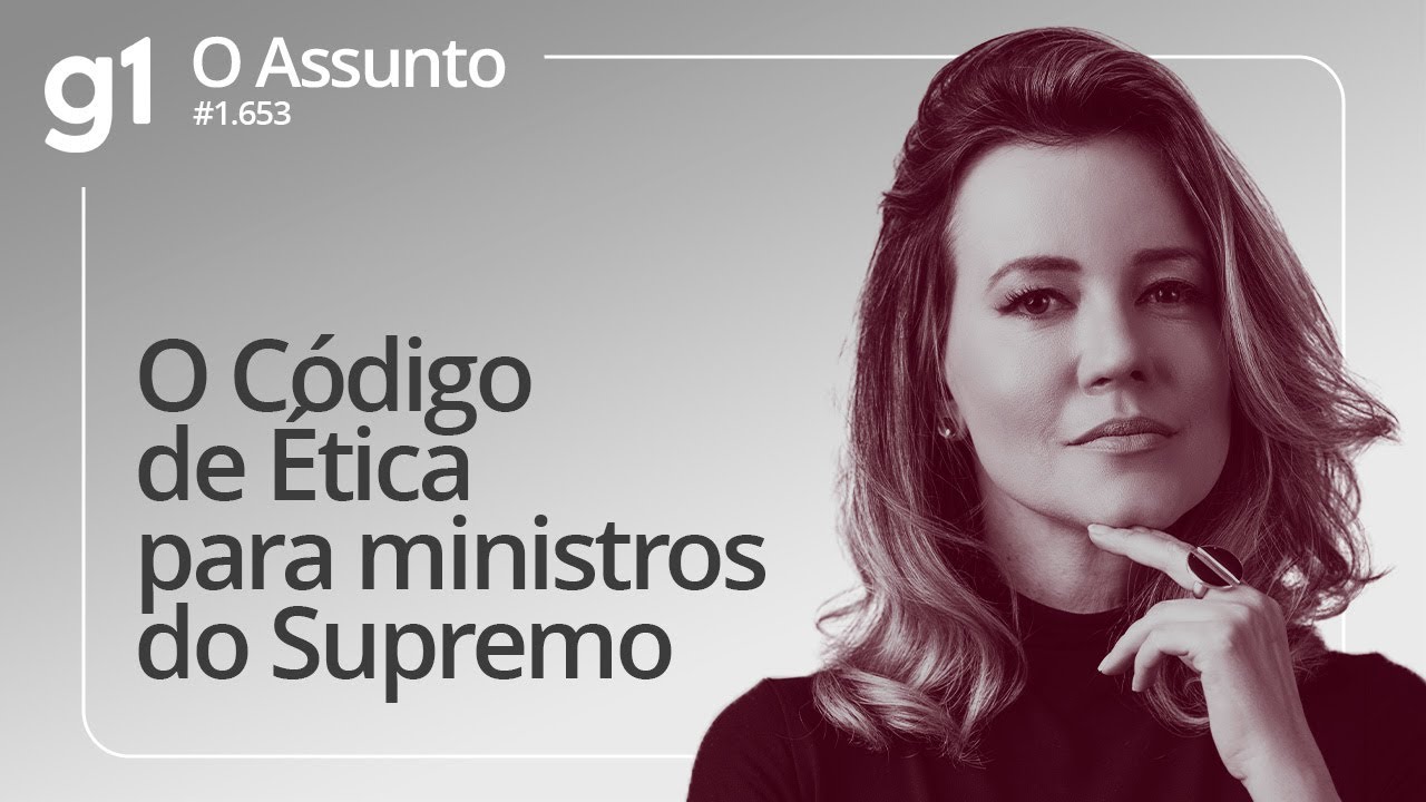 O Código de Ética para ministros do Supremo | O ASSUNTO