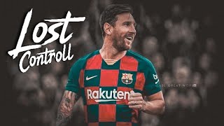 Lionel Messi-LOST CONTROL (ft. Alan Walker) |Skills and goals 2019||HD||