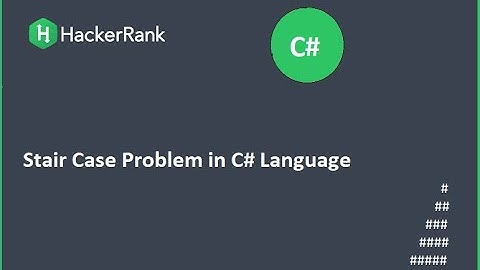 How to solve StairCase Problem of HackerRank | StairCase Problem | HackerRank | C# Language