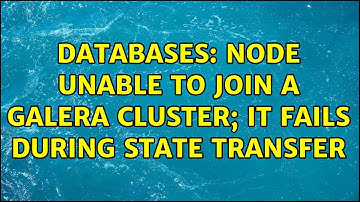 Databases: node unable to join a galera cluster; it fails during state transfer (2 Solutions!!)