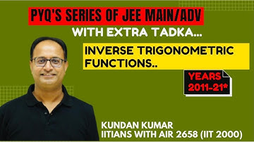 Best Video of PYQs of INVERSE TRIGONOMETRIC FUNCTIONS By Kundan Sir