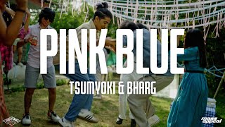 Tsumyoki x Bharg - Pink Blue |  