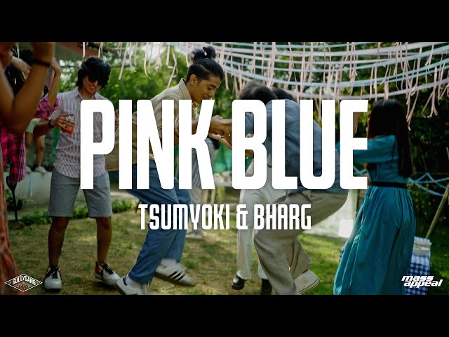 Tsumyoki x Bharg - Pink Blue | Official Music Video class=