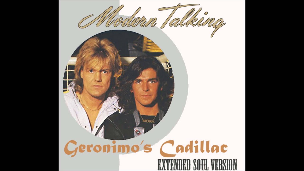 Geronimos cadillac modern talking