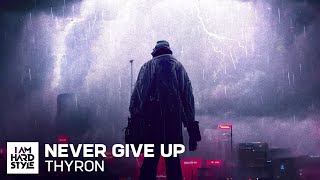 Thyron - Never Give Up (Official Audio)