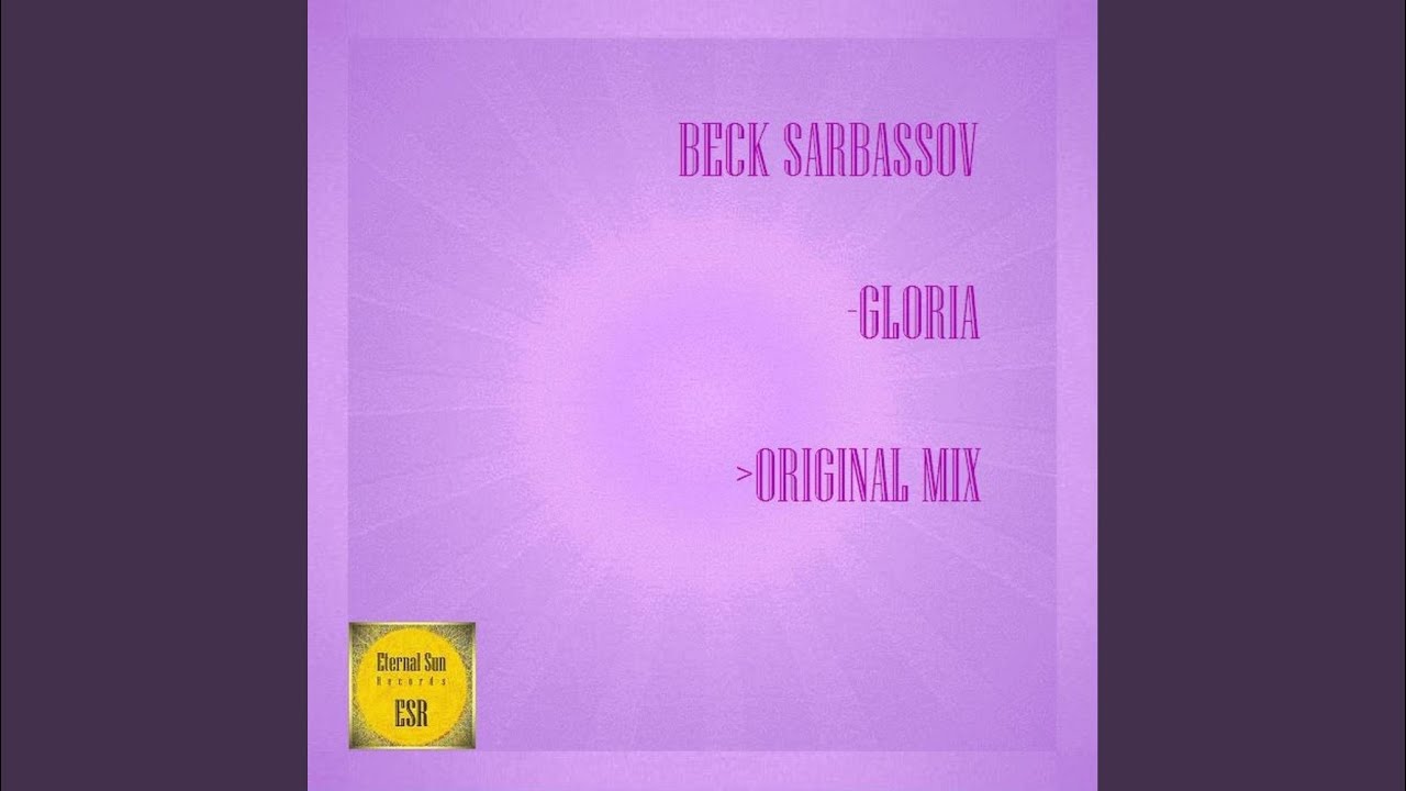 Beck Sarbassov - Gloria (Original Mix)