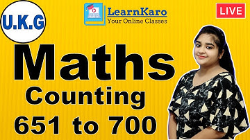 U.K.G. | Maths | Counting 651 to 700