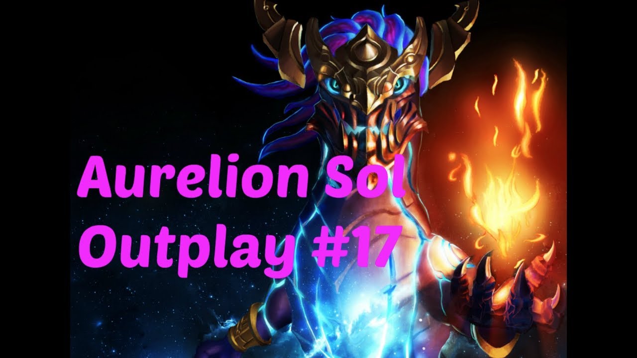 Aurelion Sol -Outplay- #17 [League Of Legends]