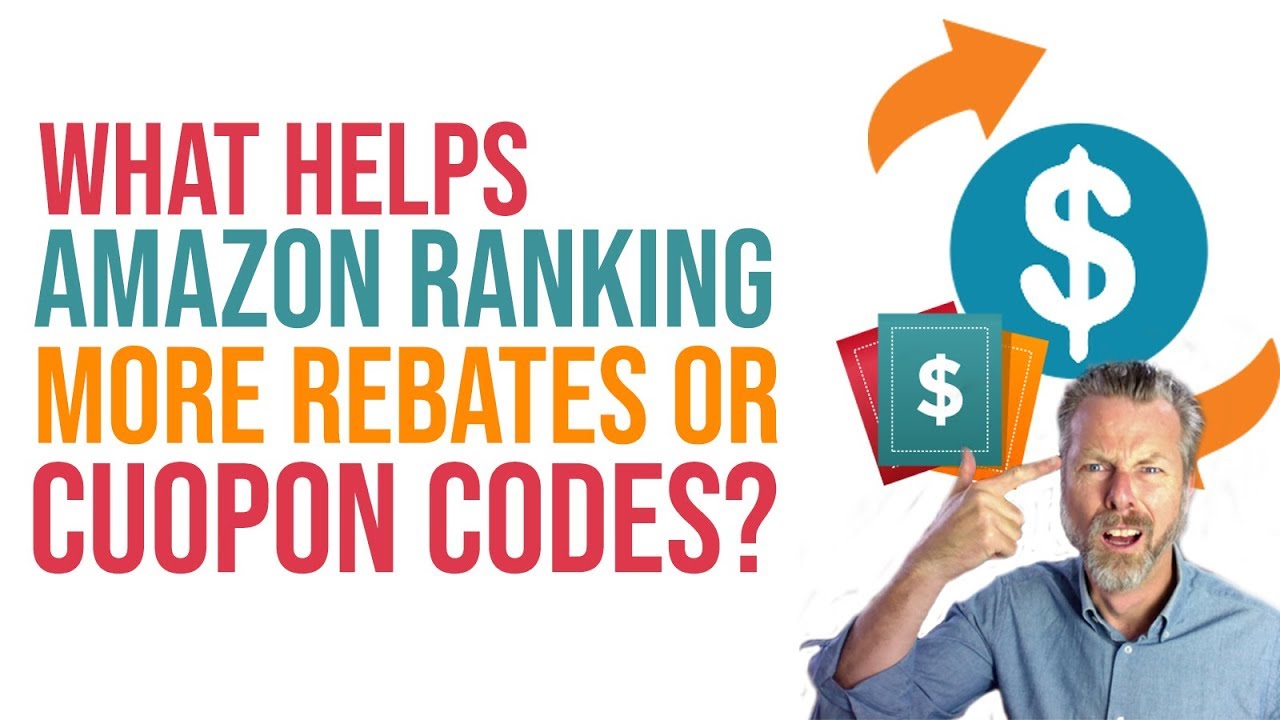 what-helps-amazon-ranking-more-rebates-or-coupon-codes-youtube