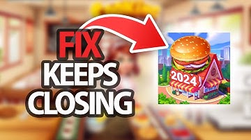 How To Fix Cooking Madness Game App Keeps Closing | Step By Step