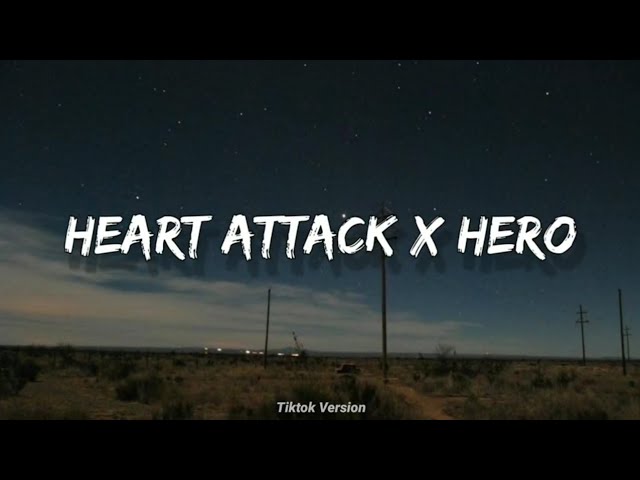 HEART ATTACK X HERO 🥀🎧 ( speed up + reverb ) - Tiktok Version class=