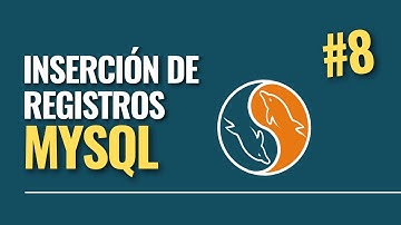 8. Curso MySQL || Inserción de registros a una tabla