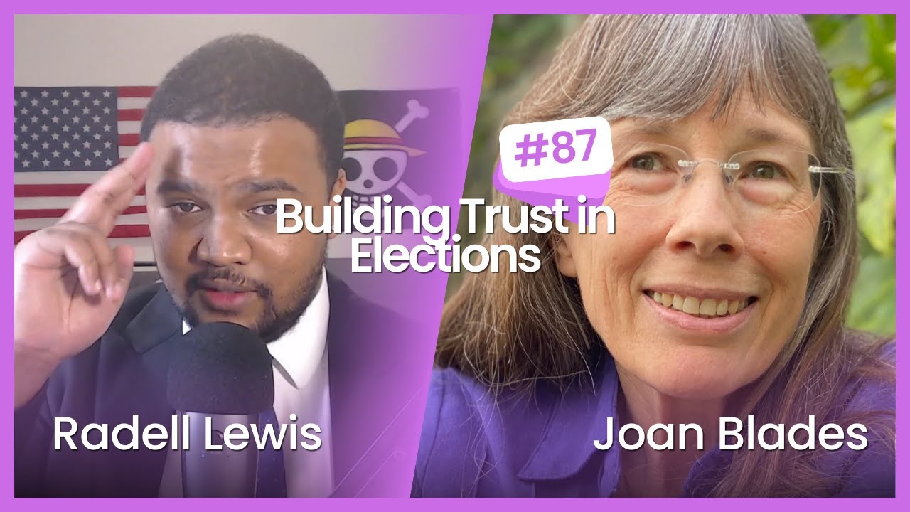#87 - How do we build trust in Elections? Ft. Joan Blades