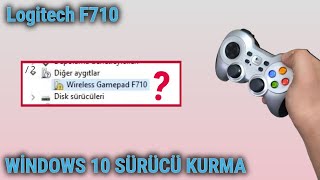 Gamepad Çalışmıyor Sorunu Çözümü - Logitech F710 Windows 10 Sürücü Kurma!