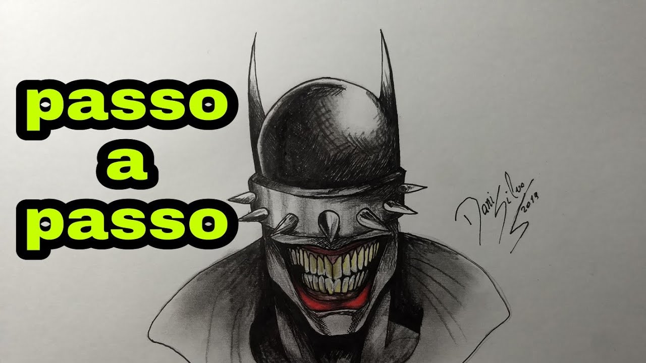 Como Desenhar O Batman Que Ri Passo A Passo Youtube