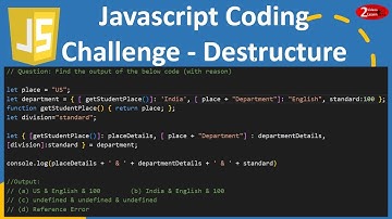 Javascript Coding Challenge : Find Code Output (Concept - Destructure) - Episode 10