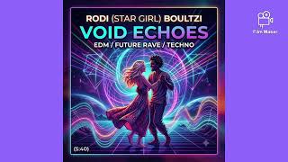 Rodi (Star Girl) Boultzi – Void Echoes (Extended Mix)