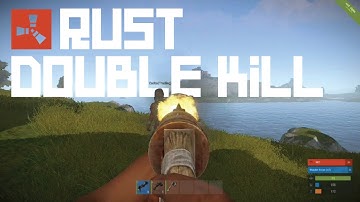 RUST | DOUBLE KILL AND EASY RAIDS