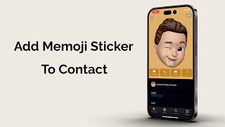 How to Add a Memoji Sticker as Your Contact Photo?