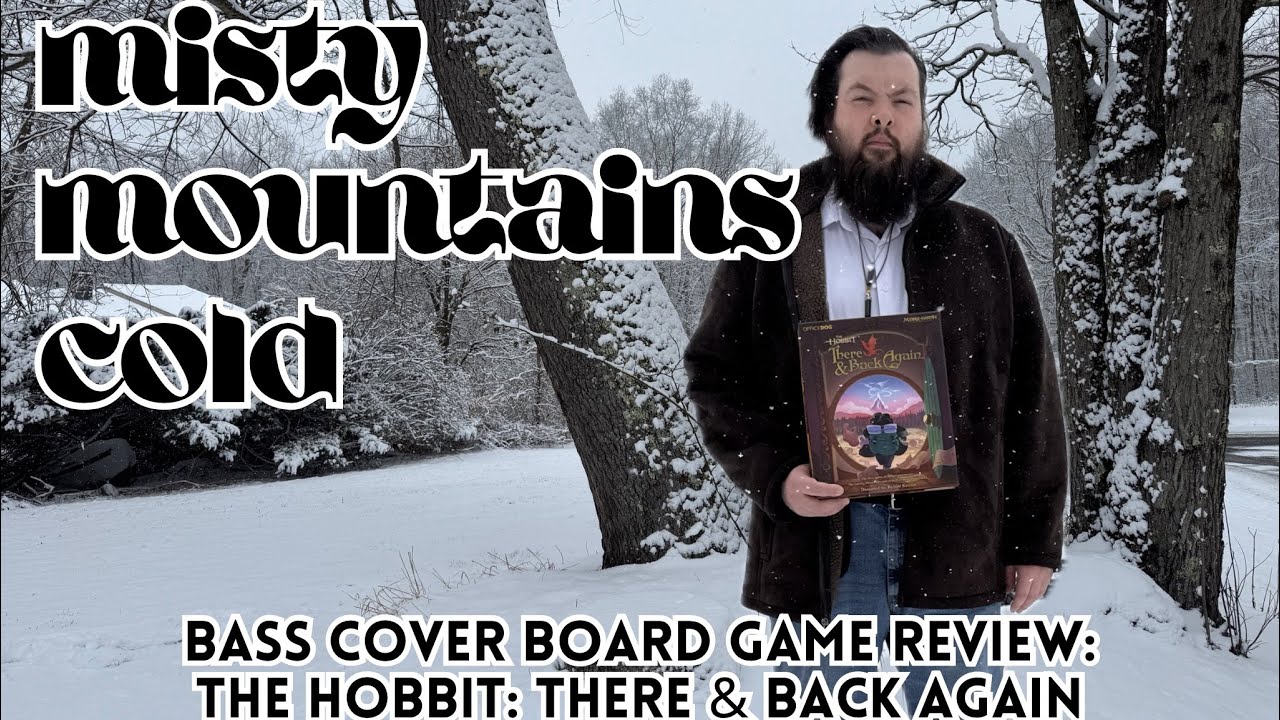 Misty Mountains Cold (Bass Cover - Board Game Review: The Hobbit: There & Back Again)