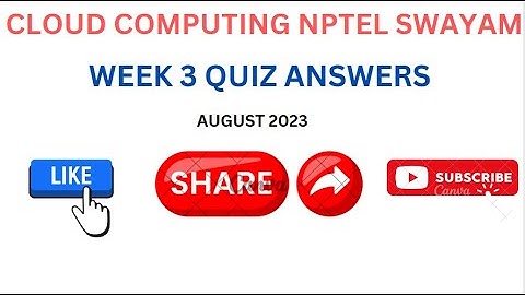 CLOUD COMPUTING COURSE |NPTEL|SWAYAM|AUGUST 2023 |WEEK 3 ANSWERS
