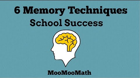 6 Memory Techniques-School Success