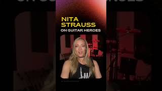 Nita Strauss on her guitar heroes