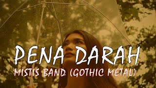 PENA DARAH - MISTIS BAND GOTHIC METAL INDONESIA (UNOFFICIAL VIDEO CLIP) chords