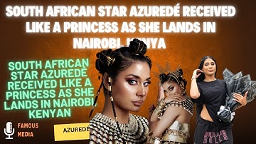 South African Singer AzureDé Received Like a Princess as She Lands in Nairobi for her Kenyan Tour