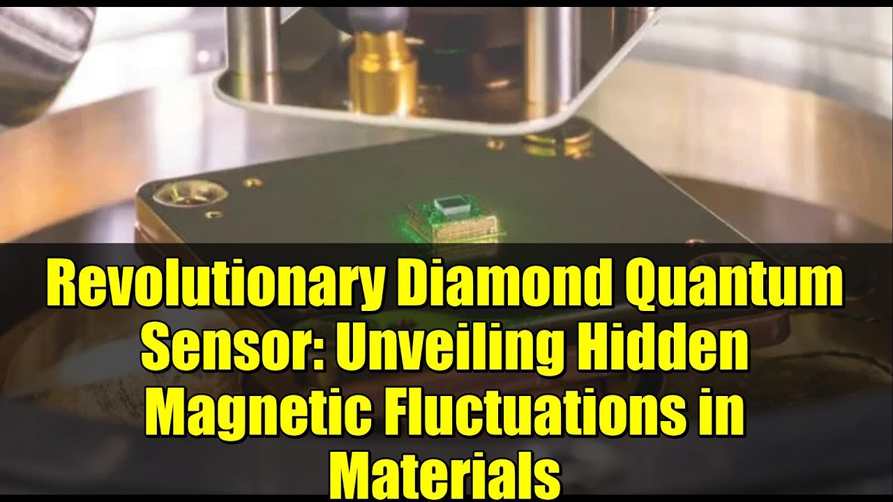 Revolutionary Diamond Quantum Sensor: Unveiling Hidden Magnetic Fluctuations in Materials
