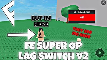 [FE] SUPER OP LAG SWITCH V2 R6-R15 | ARCEUS X • DELTA • FLUXUS • HYDROGEN!