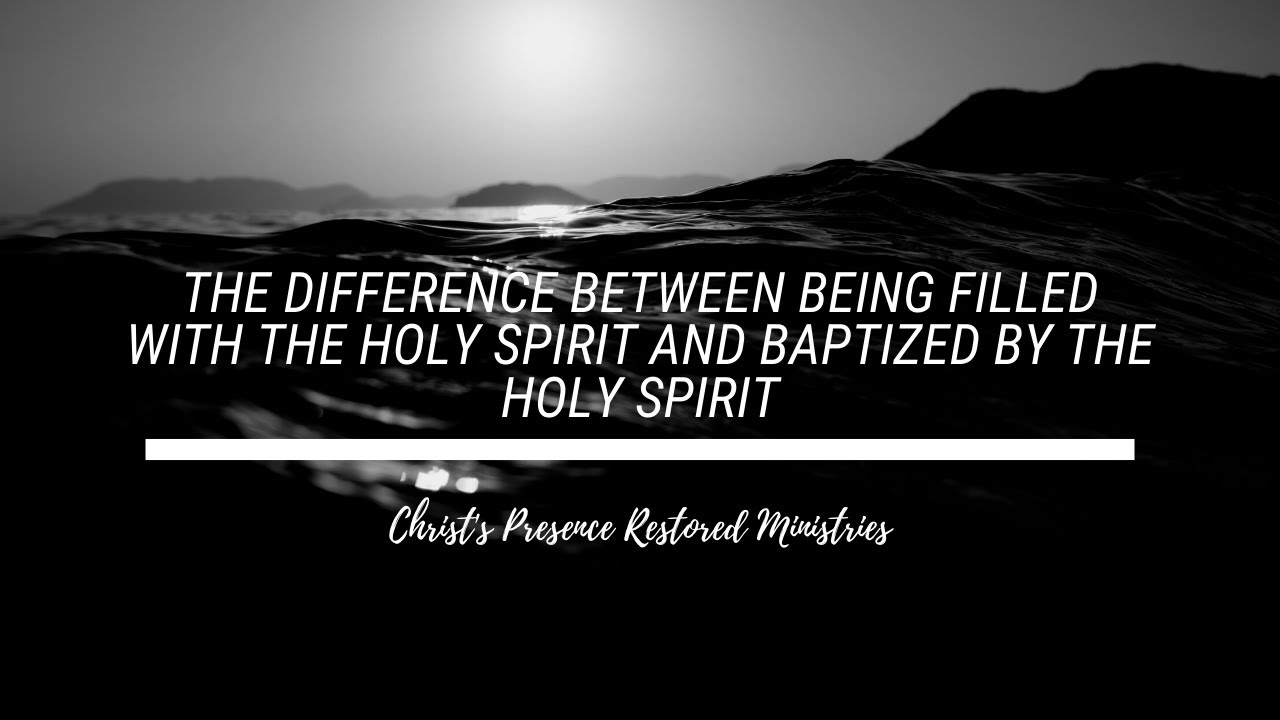 The Difference Between Being Filled With the Holy Spirit