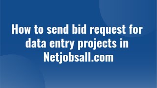 How To Send Bid Request For Data Entry Projects In Netjobsall.com