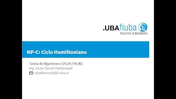 FIUBA. Teoría de algoritmos 1 . Módulo 7: Intractabilidad - Ciclo Hamiltoneano