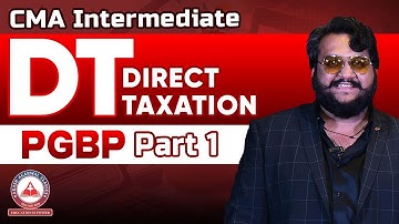 CMA Inter | Direct Taxation Revision | PGBP Part 1 | Dec 25 & June 26