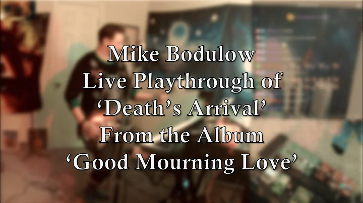 Mike Bodulow - Death's Arrival [Live Playthrough]