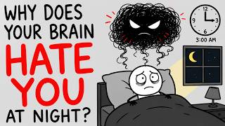 Why Does Your Brain Suddenly Hate You At Night?