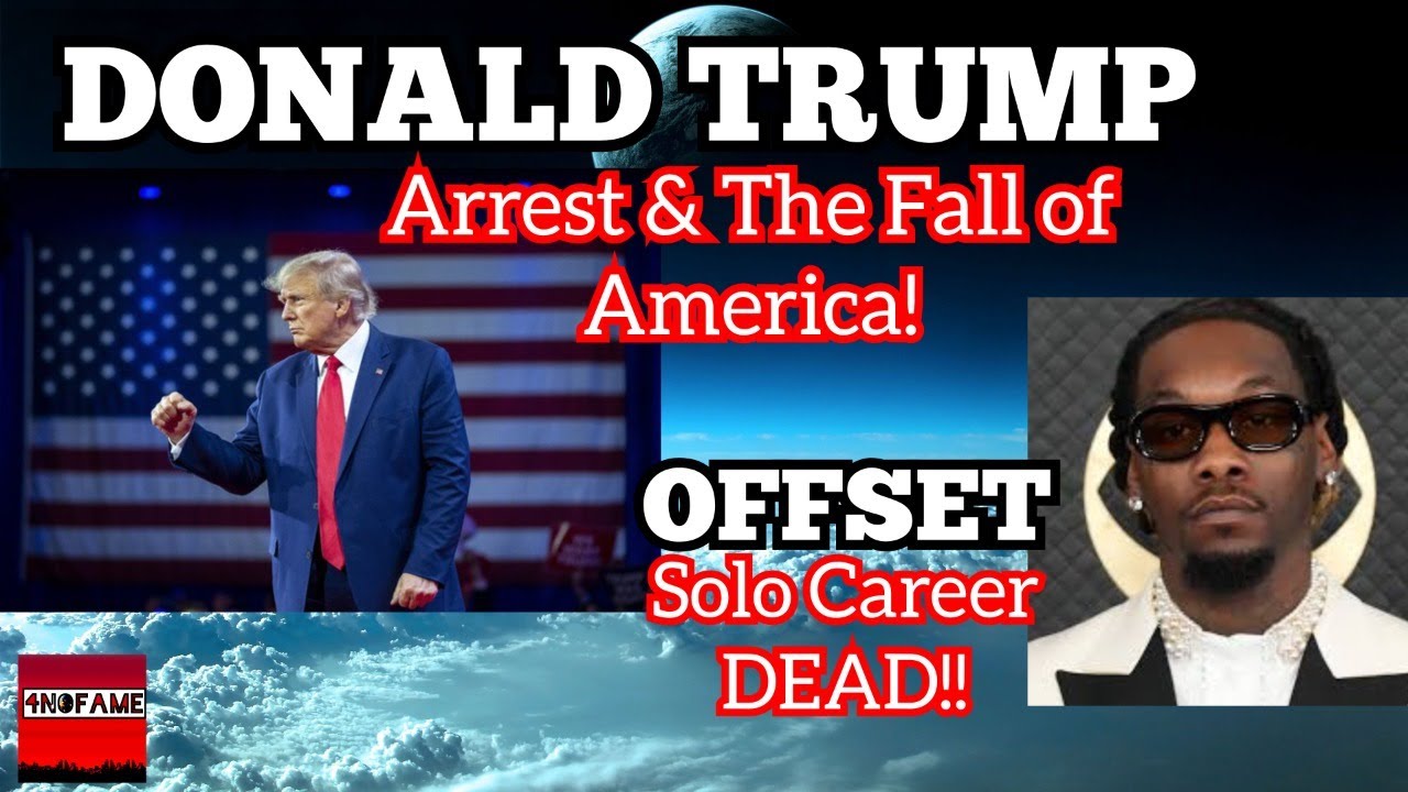 DONALD TRUMP Arrest & What does it mean? OFFSET Solo Career Dead!