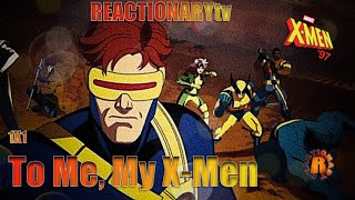 REACTIONARYtv | X-Men '97 1X1 | "To Me, My X-Men" | Fan Reactions | Mashup | #XMen