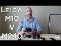 Leica M10 vs M(240): Exploring Photography with Mark Wallace